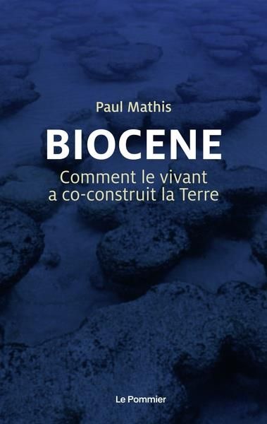 Emprunter Biocène. Comment le vivant a coconstruit la Terre livre