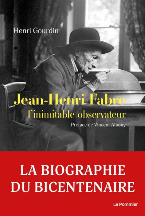 Emprunter Jean-Henri Fabre. biographie. L'observateur inimitable (1823-1915) livre