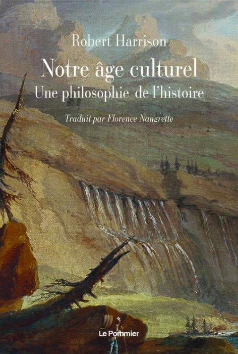 Emprunter Notre âge culturel. Une philosophie de l'histoire livre