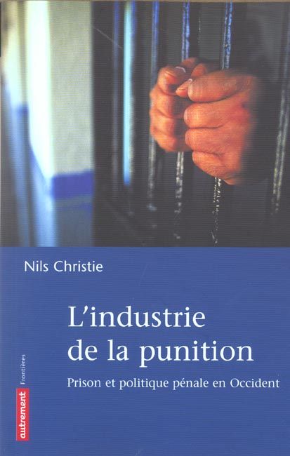 Emprunter L'industrie de la punition. Prison et politique pénale en Occident livre