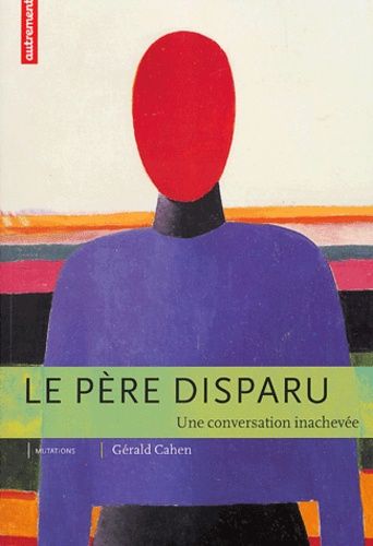 Emprunter Le père disparu. Une conversation inachevée livre