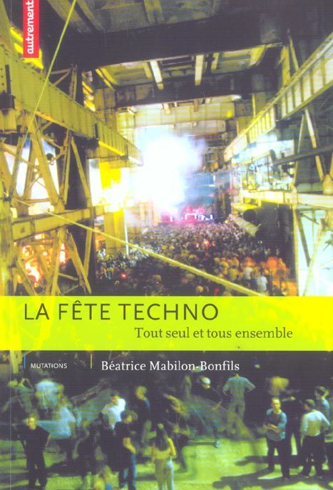 Emprunter La fête techno. Tout seul et tous ensemble livre