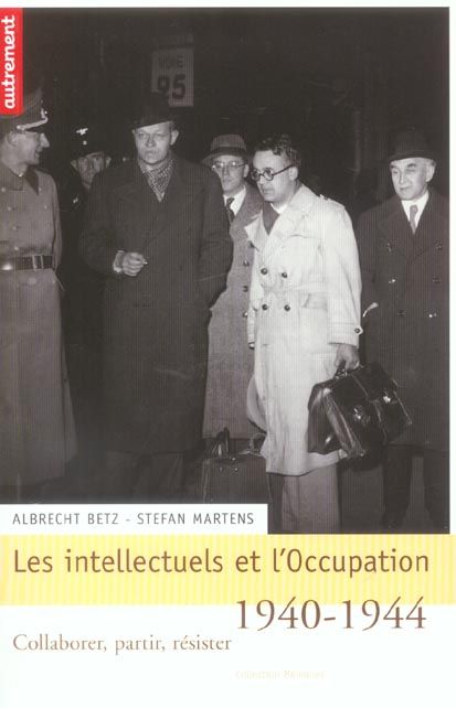 Emprunter Les intellectuels et l'Occupation, 1940-1944. Collaborer, partir, résister livre