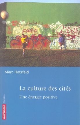 Emprunter La culture des cités. Une énergie positive livre