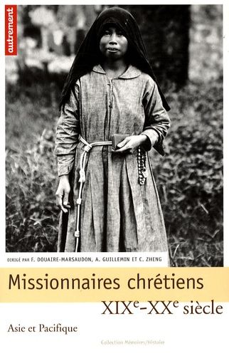 Emprunter Missionnaires chrétiens. Asie et Pacifique, XIXe-XXe siècle livre