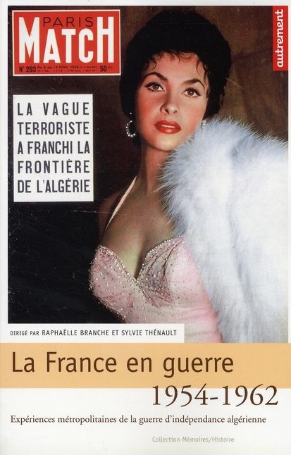 Emprunter La France en guerre 1954-1962. Expériences métropolitaines de la guerre d'indépendance algérienne livre