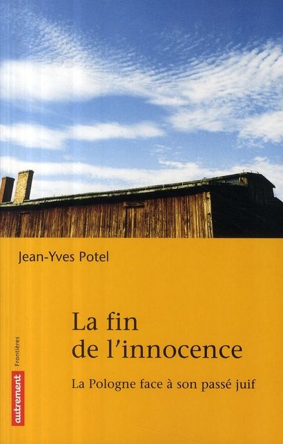 Emprunter La fin de l'innocence. La Pologne face à son passé juif livre