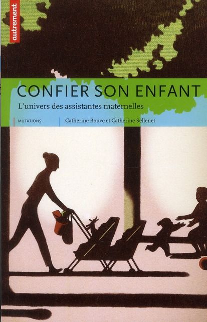 Emprunter Confier son enfant. L'univers des assistantes maternelles livre