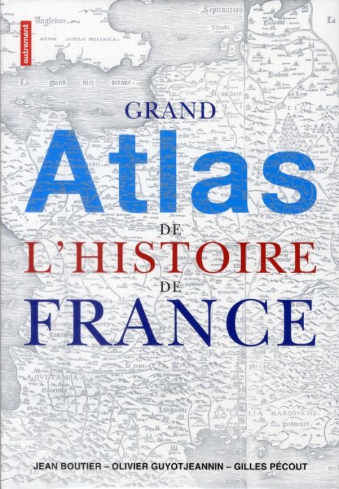 Emprunter Grand atlas de l'histoire de France livre