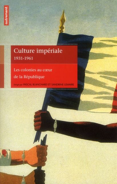 Emprunter Culture impériale 1931-1961. Les colonies au coeur de la République livre