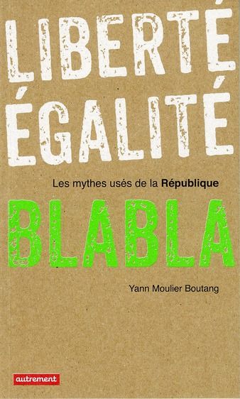 Emprunter Liberté, égalité, blabla. Les mythes usés de la République livre