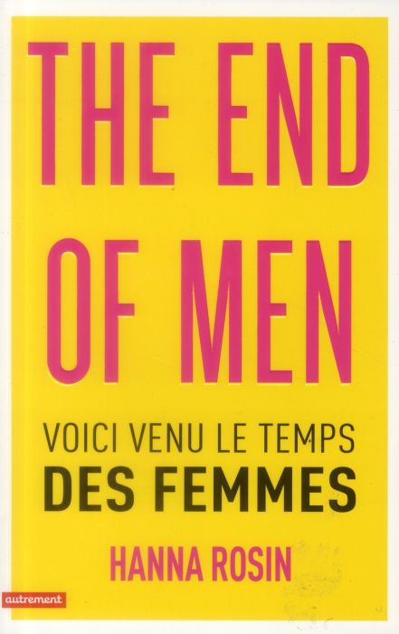 Emprunter The end of men. Voici venu le temps des femmes livre