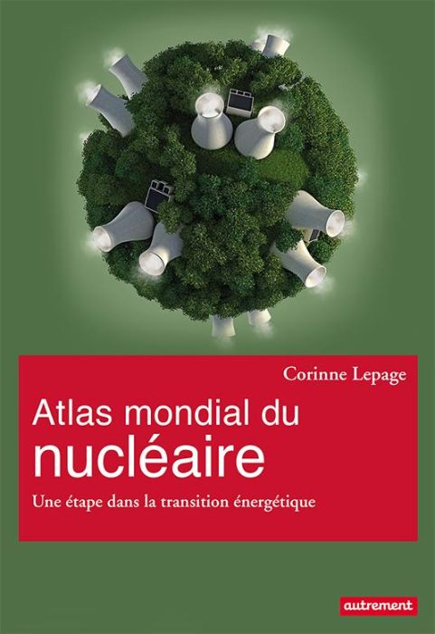 Emprunter Atlas mondial du nucléaire. Une étape dans la transition énergétique livre