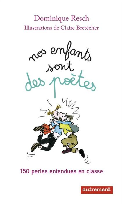 Emprunter Nos enfants sont des poètes. 150 perles entendues en classe livre