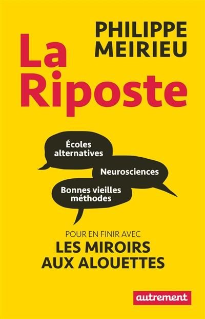 Emprunter La riposte. Ecoles alternatives, neurosciences et bonnes vieilles méthodes : pour en finir avec les livre