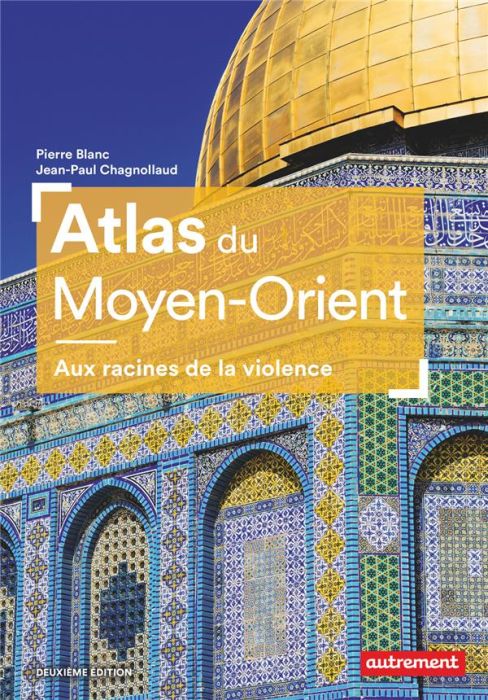 Emprunter Atlas du Moyen-Orient. Aux racines de la violence, 2e édition livre