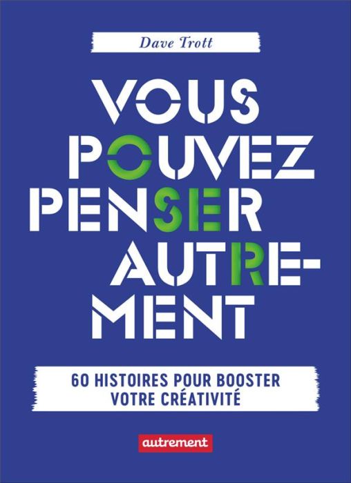 Emprunter Vous pouvez penser autrement. 60 histoires pour booster votre créativité livre