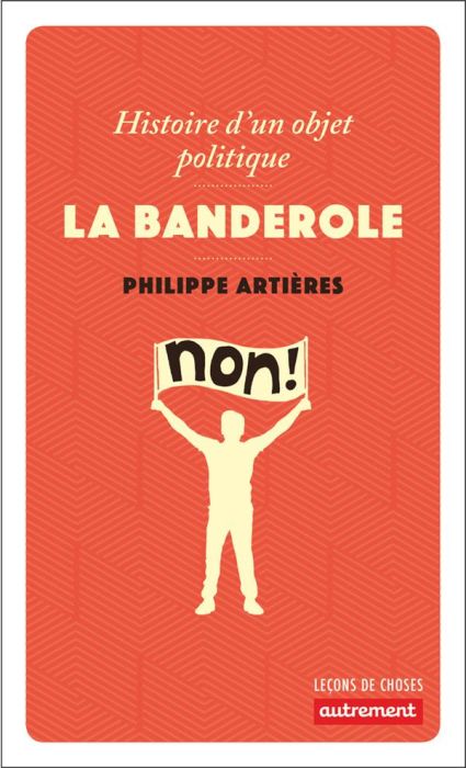 Emprunter LA BANDEROLE - HISTOIRE D'UN OBJET POLITIQUE livre