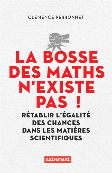 Emprunter La bosse des maths n'existe pas. Rétablir l’égalité des chances dans les matières scientifiques livre