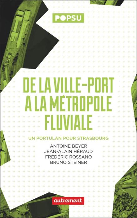 Emprunter De la ville-port à la métropole fluviale. Un portulan pour Strasbourg livre