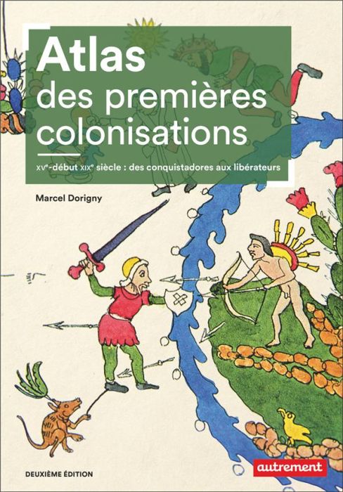 Emprunter Atlas des premières colonisations. XVe-début XIXe siècle : des conquistadores aux libérateurs, 2e éd livre