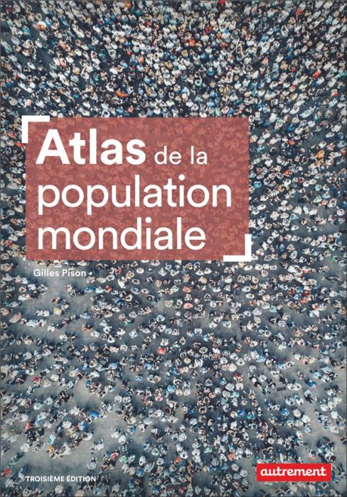 Emprunter Atlas de la population mondiale. 3e édition livre