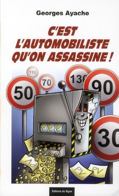 Emprunter C'EST L'AUTOMOBILITSE QU'ON ASSASSINE ! livre