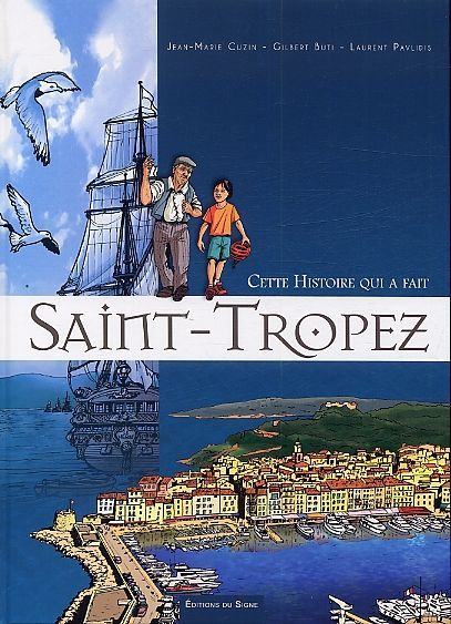 Emprunter Cette histoire qui a fait Saint Tropez livre