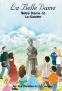 Emprunter LA BELLE DAME NOTRE DAME DE LA SALETTE- SUR LES CHEMINS DE L'EVANGILE livre