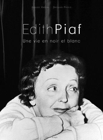 Emprunter Edith Piaf / Une vie en noir et blanc livre