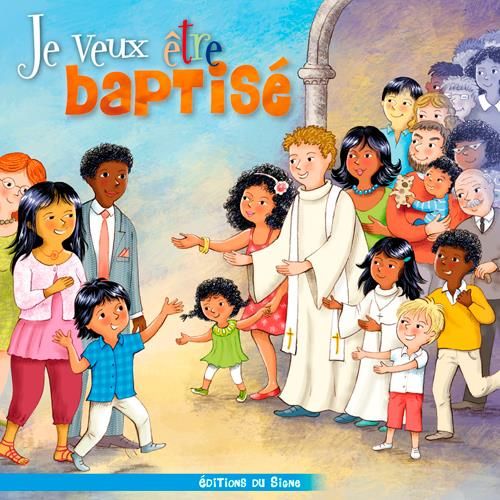 Emprunter Je veux être baptisé livre