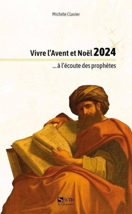 Emprunter Vivre l'Avent et Noël à l'écoute des prophètes. Edition 2024 livre