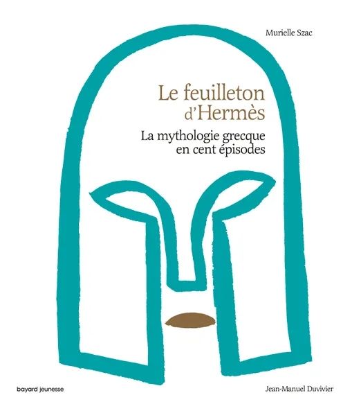 Emprunter Le feuilleton d'Hermès. La mythologie grecque en cent épisodes livre