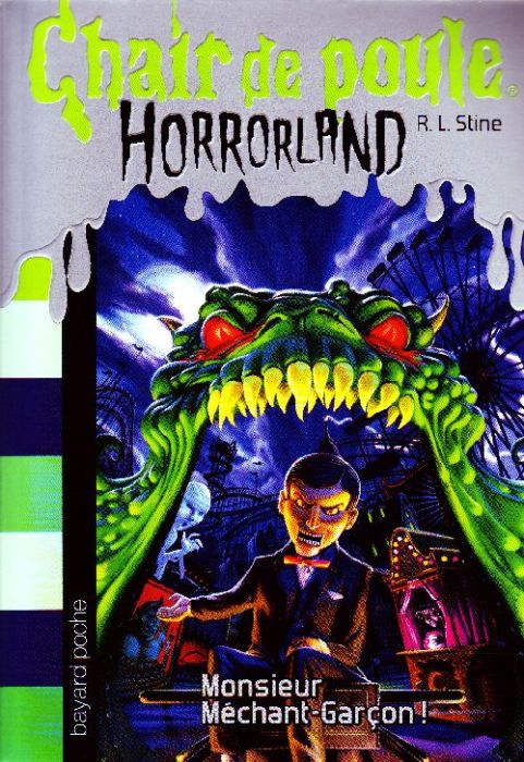 Emprunter Chair de poule - Horrorland Tome 1 : Monsieur Méchant-garçon ! livre