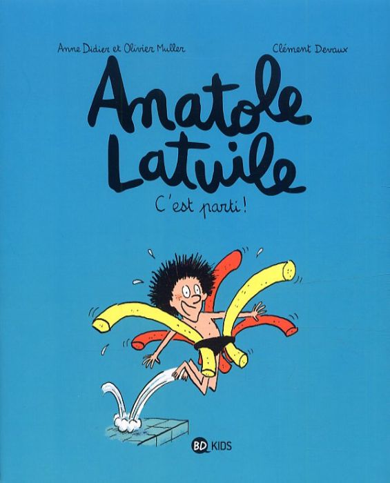 Emprunter Anatole Latuile Tome 1 : C'est parti ! livre