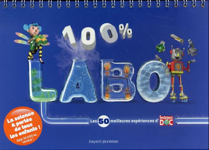 Emprunter 100 % labo. Les 50 meilleures expériences d'Images Doc livre