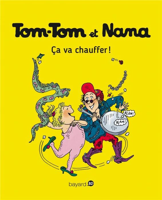 Emprunter Tom-Tom et Nana Tome 15 : Ca va chauffer ! livre