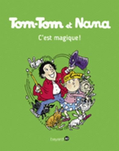 Emprunter Tom-Tom et Nana Tome 21 : C'est magique ! livre