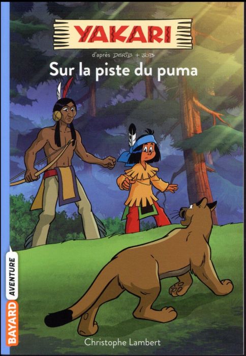 Emprunter Yakari Tome 1 : Sur la piste du puma livre