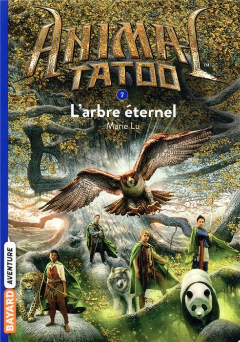 Emprunter Animal Tatoo Tome 7 : L'arbre éternel livre