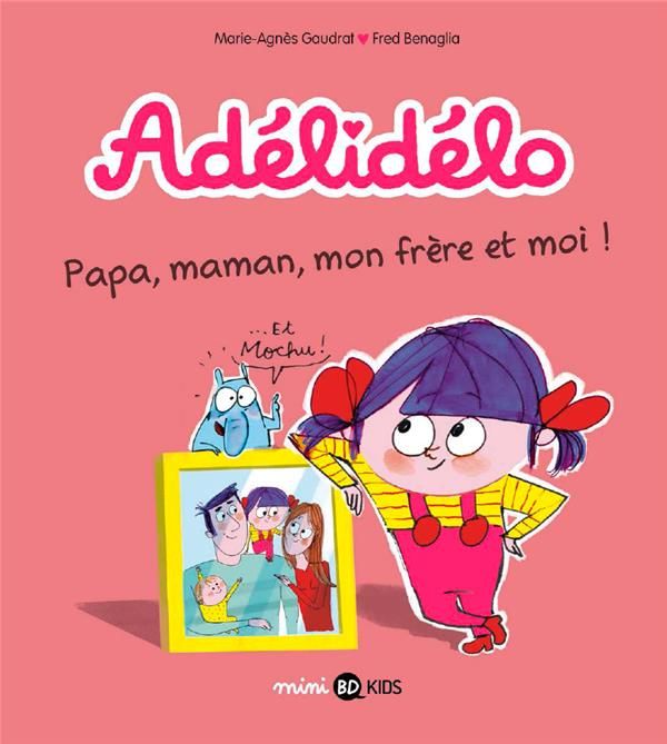 Emprunter Adélidélo Tome 3 : Papa, maman, mon frère et moi livre