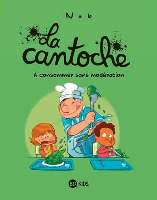 Emprunter La cantoche Tome 3 : A consommer sans modération livre