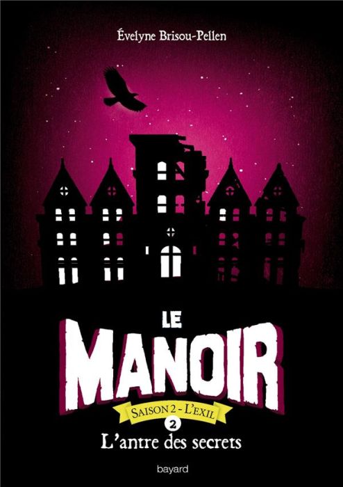 Emprunter Le Manoir, Saison 2 - L'Exil Tome 2 : L'antre des secrets livre