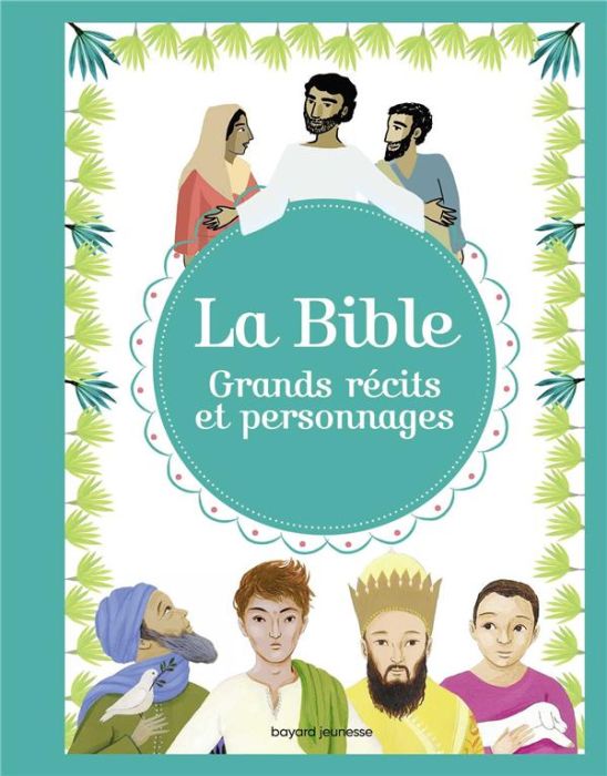 Emprunter La Bible. Grands récits et personnages livre