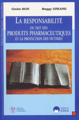 Emprunter La responsabilité du fait des produits pharmaceutiques et la protection des victimes livre