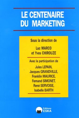 Emprunter Marketing & Communication N° 2, 2006 : Le centenaire du Marketing livre