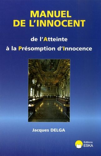 Emprunter Manuel de l'innocent. De l'atteinte à la présomption d'innocence livre