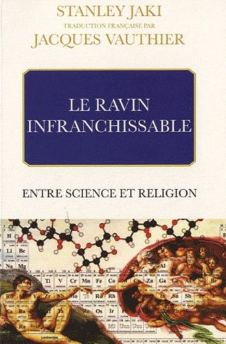 Emprunter Le ravin infranchissable entre science et religion livre