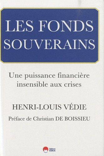 Emprunter Les fonds souverains. Une puissance financière insensible aux crises livre