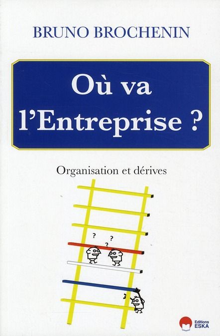 Emprunter Où va l'entreprise. Organisation et dérives livre